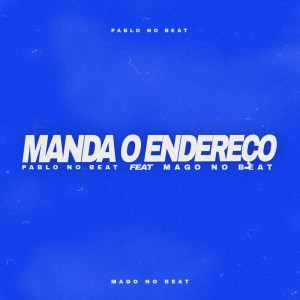 Album Manda o Endereço (Explicit) oleh pablo no beaat