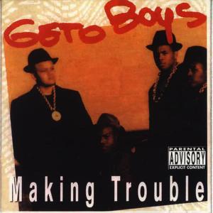 Dengarkan lagu Making Trouble (Explicit) nyanyian Geto Boys dengan lirik