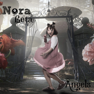 ดาวน์โหลดและฟังเพลง Angels พร้อมเนื้อเพลงจาก Nora Beta