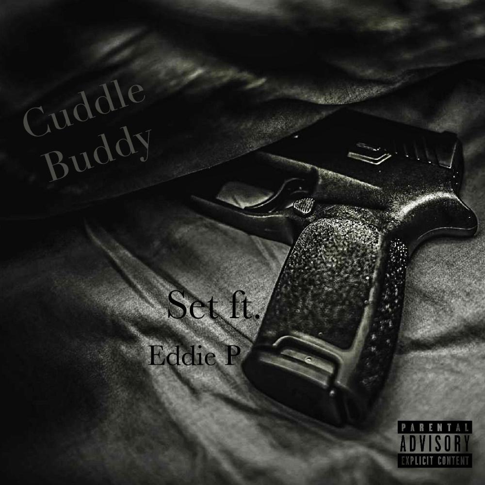 Cuddle Buddy (feat. Eddie P) (Explicit)