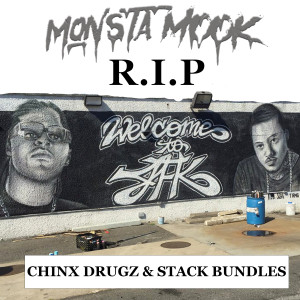 Listen to R.I.P. Chinx ****z & Stack Bundles (Explicit) song with lyrics from Monsta Mook