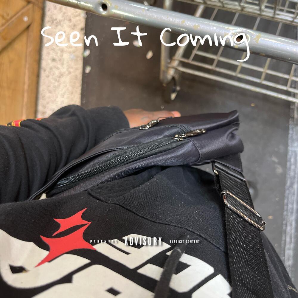 Seen It Coming (Explicit)