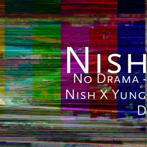ดาวน์โหลดและฟังเพลง No Drama พร้อมเนื้อเพลงจาก Yung D