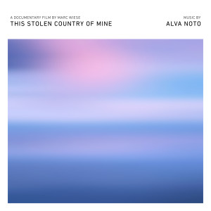 อัลบัม This Stolen Country of Mine (Original Motion Picture Soundtrack) ศิลปิน Alva Noto
