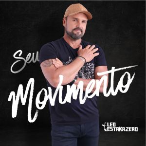 Listen to Seu Movimento song with lyrics from Leo Estakazero
