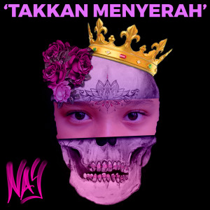 收聽Naisa Alifia Yuriza NAY的Takkan Menyerah歌詞歌曲
