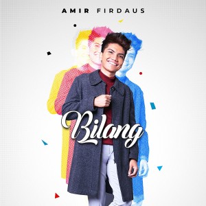Album Bilang from Amir Firdaus