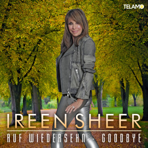 อัลบัม Auf Wiedersehn-Goodbye ศิลปิน Ireen Sheer