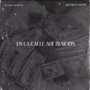 收聽Elgordoflow的En La Calle Ahi Traicion (Explicit)歌詞歌曲