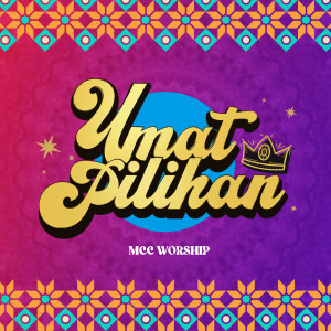 Listen to Umat Pilihan song with lyrics from MCC Worship