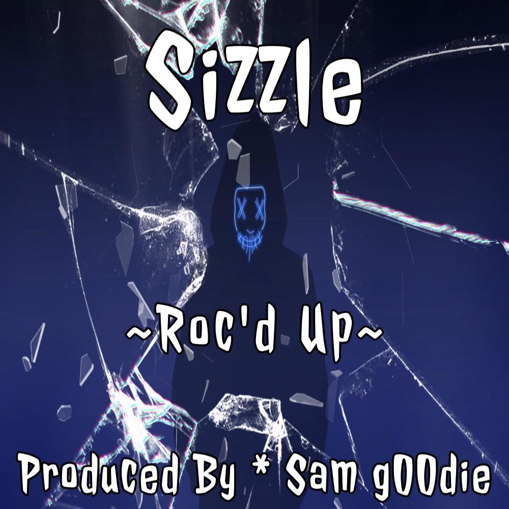 Roc'd Up (feat. Sizzle) (Explicit)