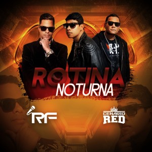 ดาวน์โหลดและฟังเพลง Rotina Noturna พร้อมเนื้อเพลงจาก RF