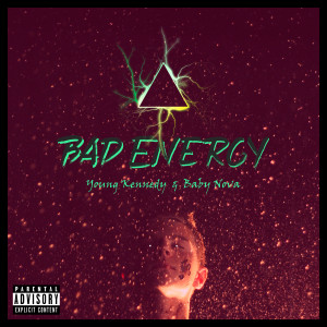 Young Kennedy的專輯Bad Energy (Explicit)