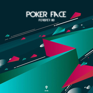 Dengarkan lagu Poker Face nyanyian Forever 80 dengan lirik
