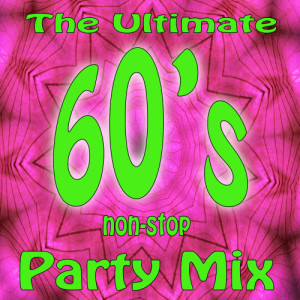 Album The Ultimate 60's Non-Stop Party Mix from Hit Collective