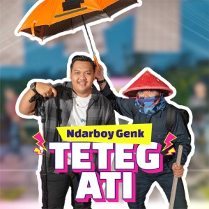 Dengarkan lagu Teteg Ati nyanyian Ndarboy Genk dengan lirik
