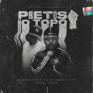 收聽Blackstage的Pretos no Topo歌詞歌曲
