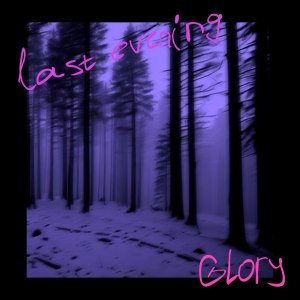 last evening (Explicit) dari Glory