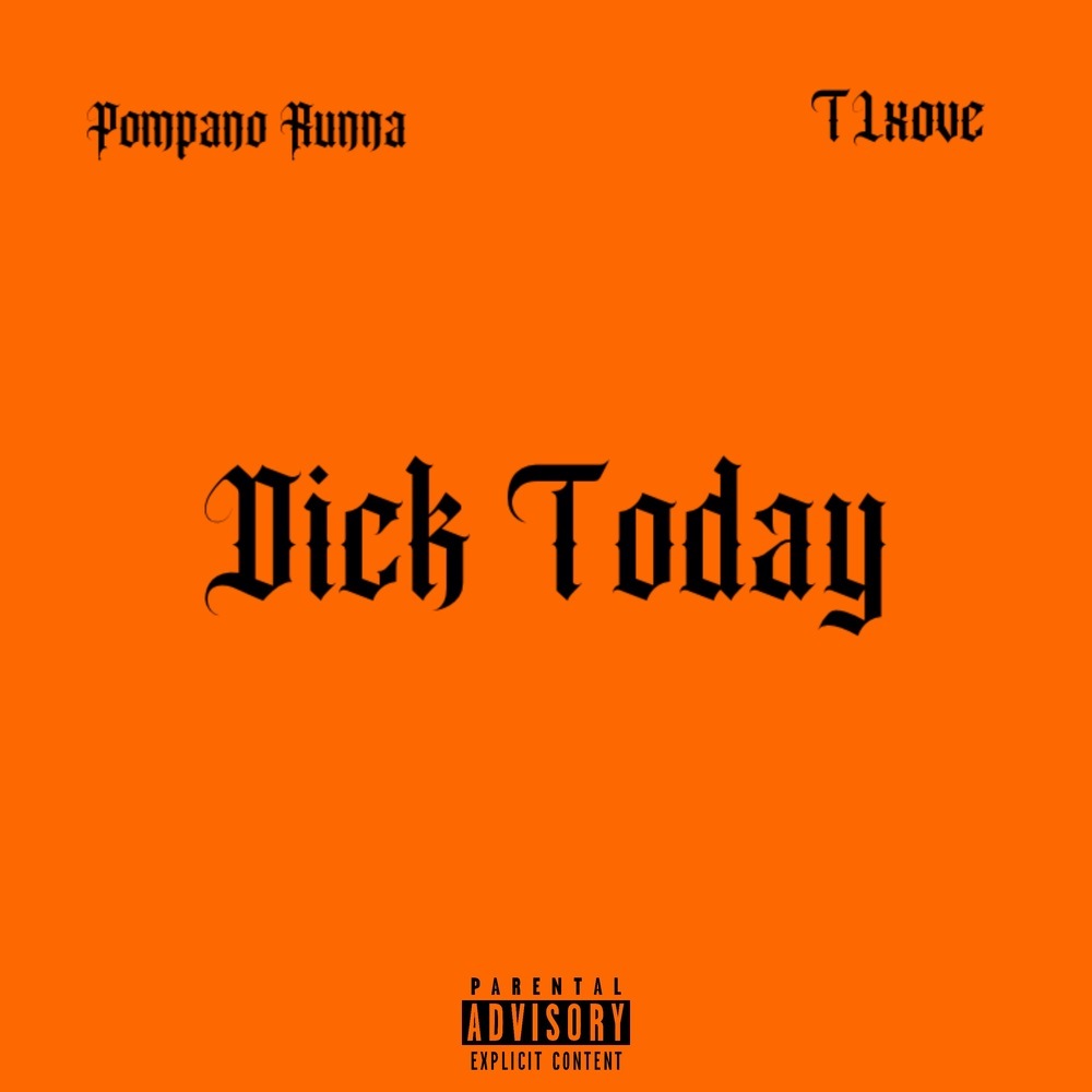 Dick Today (Explicit)