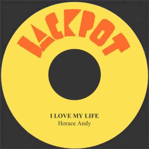 收聽Horace Andy的I Love My Life歌詞歌曲