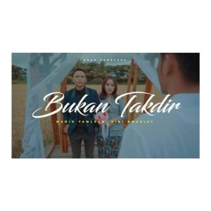 Dengarkan lagu Bukan Takdir Feat. Mario Yamlean nyanyian Group Star dengan lirik