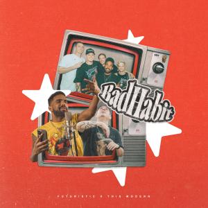 อัลบัม Bad Habit ศิลปิน Futuristic