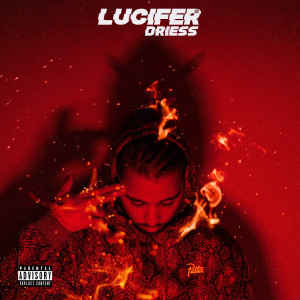 收聽Driess的Lucifer (Explicit)歌詞歌曲