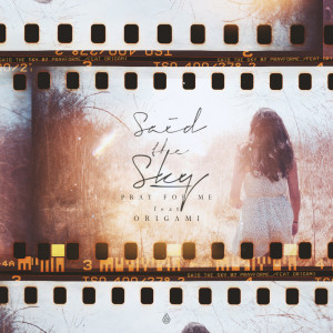 Listen to Pray for Me song with lyrics from Said The Sky