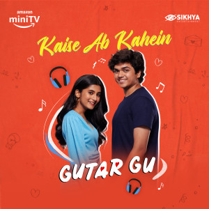 Gaurav Chatterji的專輯Kaise Ab Kahein (From "Gutar Gu")