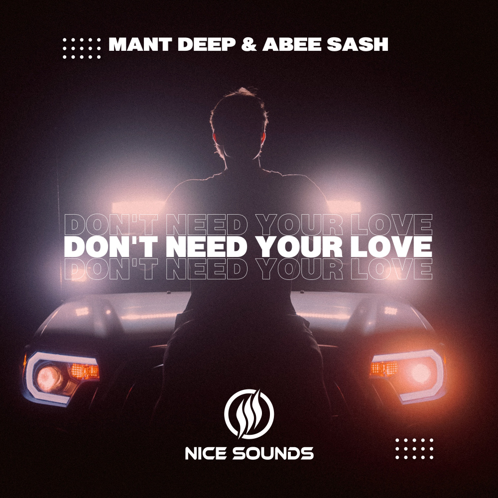 Don't Need Your Love (Extended Mix)