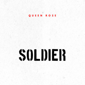 Queen Rose的專輯Soldier