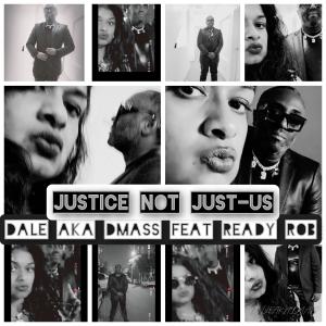 DALE AKA DMASS的專輯JUSTICE NOT JUST-US (Explicit)