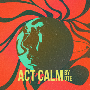 Album Act Calm from OTE
