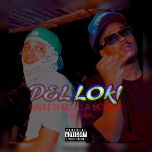 ดาวน์โหลดและฟังเพลง DEL LOKI (Explicit) พร้อมเนื้อเพลงจาก Carlito MC