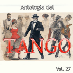 Antologia del Tango, Vol. 27 dari Interpretes Varios