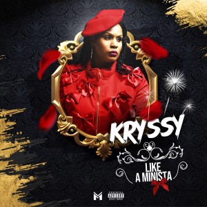 Listen to Like AMinista (Explicit) song with lyrics from Kryssy
