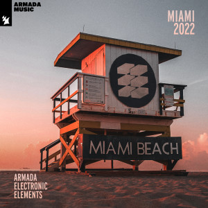 Album Armada Electronic Elements - Miami 2022 from Various Artists