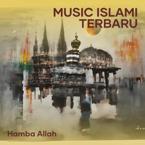 Music Islami Terbaru dari Hamba Allah