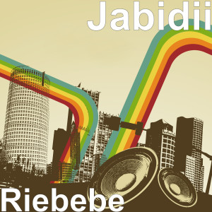 Jabidii的专辑Riebebe (Explicit)