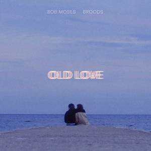 Broods的專輯Old Love