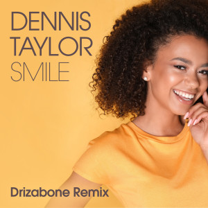 Dennis Taylor的專輯Smile (Drizabone Remix)