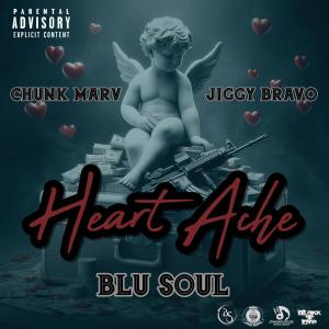 Blu Soul的專輯HEARTACHE (feat. Chunk Marv & Jiggy Bravo) [Explicit]