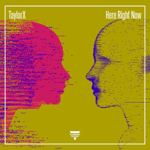TaylorX的专辑Here Right Now