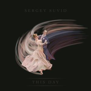 อัลบัม This Day ศิลปิน Sergey Suvid