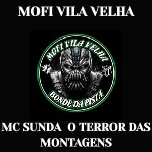 Mc Sunda o terror das montagens的專輯Mofi Vila Velha