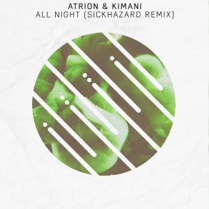 ดาวน์โหลดและฟังเพลง All Night (Sickhazard Remix) พร้อมเนื้อเพลงจาก Atrion