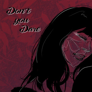 ดาวน์โหลดและฟังเพลง Don't You Dare พร้อมเนื้อเพลงจาก Waki