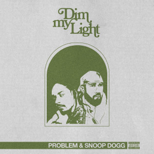 收聽Problem的DIM MY LIGHT (Explicit)歌詞歌曲