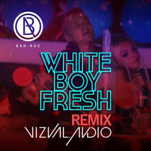 Dengarkan White Boy Fresh (Remix|Explicit) lagu dari Bad-Roc dengan lirik