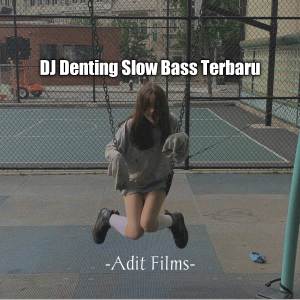Dengarkan DJ Denting - Fadhilah Intan (Slow remix Full Bass) lagu dari Adit Films dengan lirik